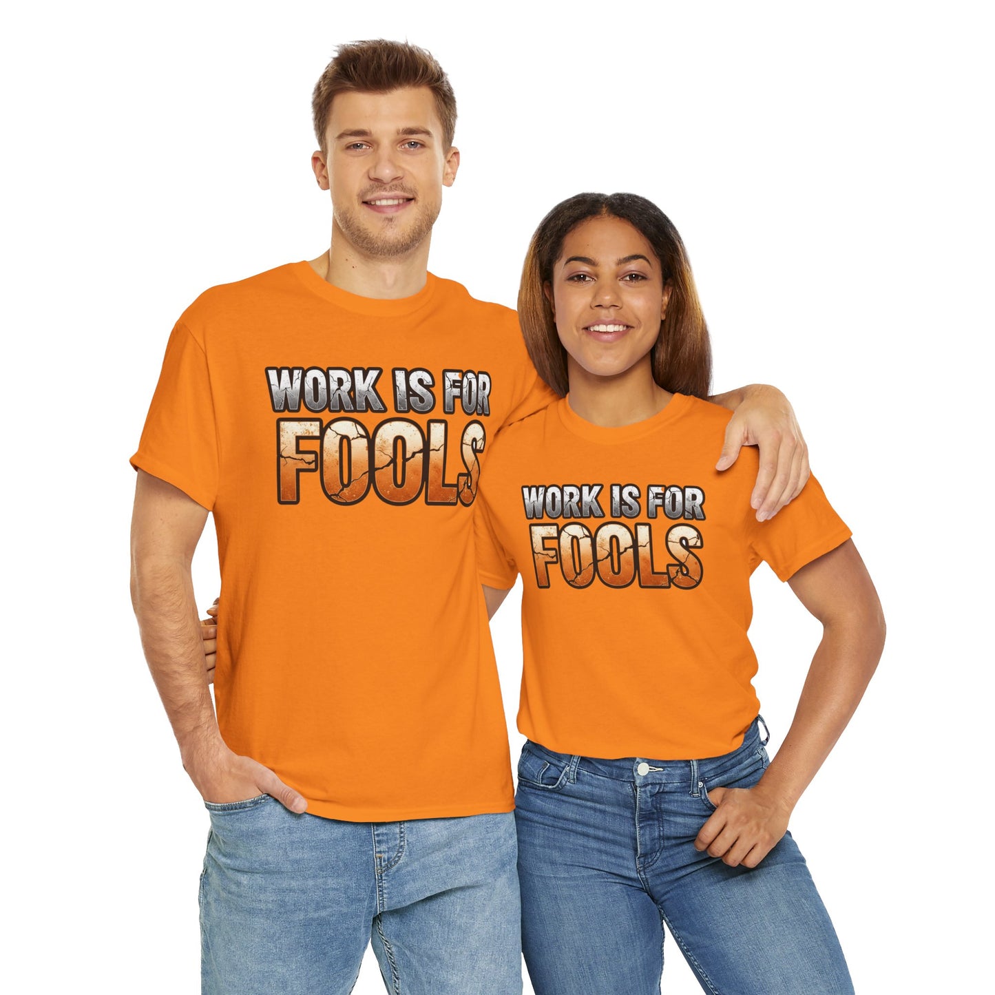 Work is for Fools Unisex T-Shirt