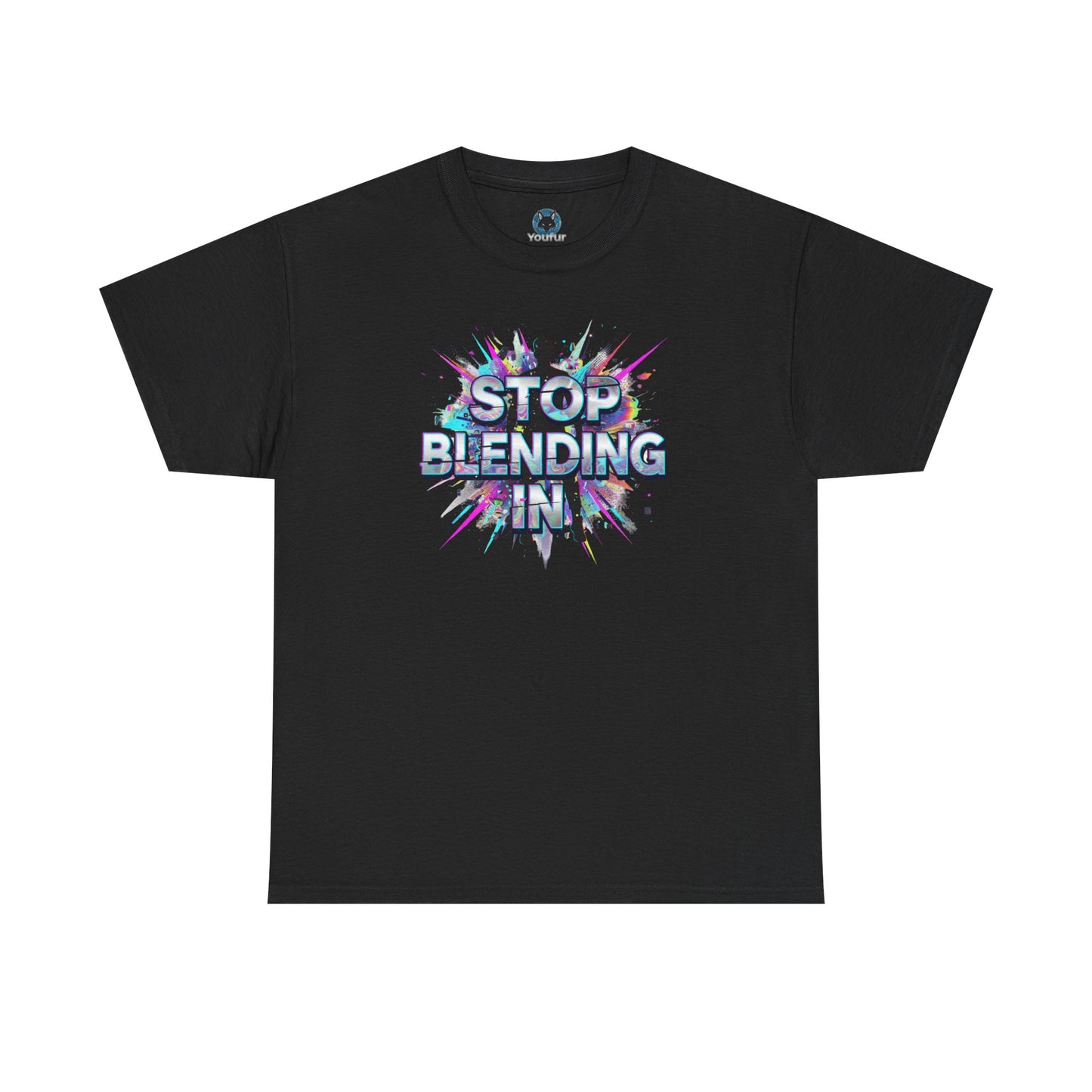 Stop Blending In T-Shirt