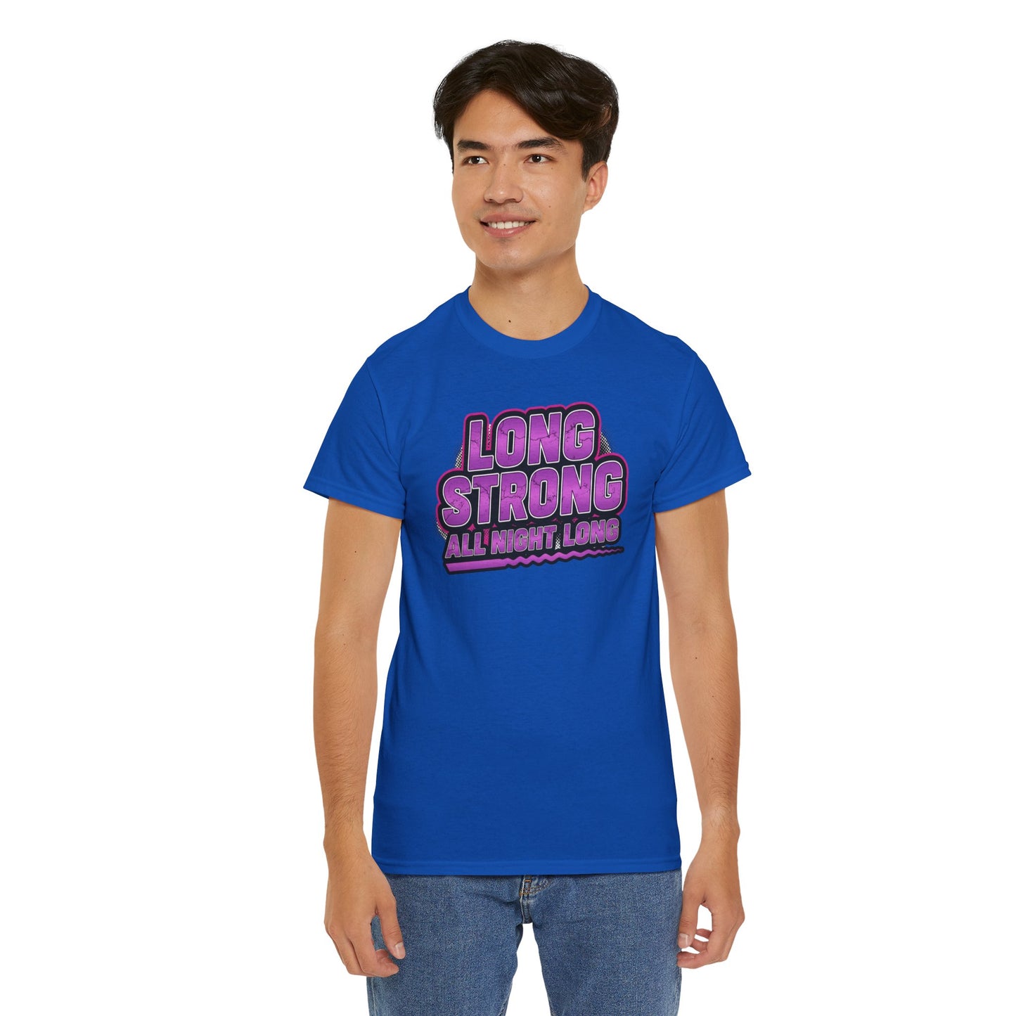 Unisex - Long Strong All Night Long T-Shirt