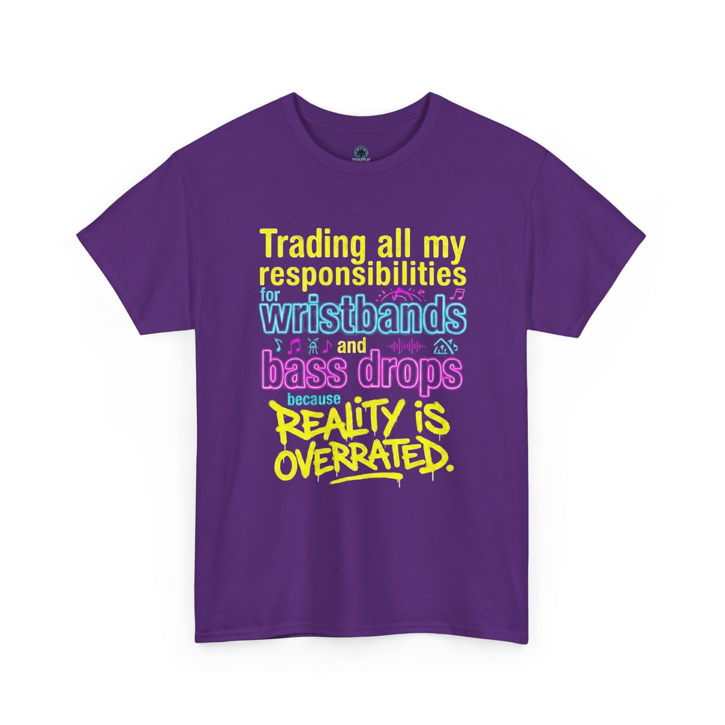 Reality Is Overrated graphic T-Shirt - Funny EDM Rave Shirt- Bass Head - Festival Gear- Dubstep Lover Gift - Neon Concert Party Tee