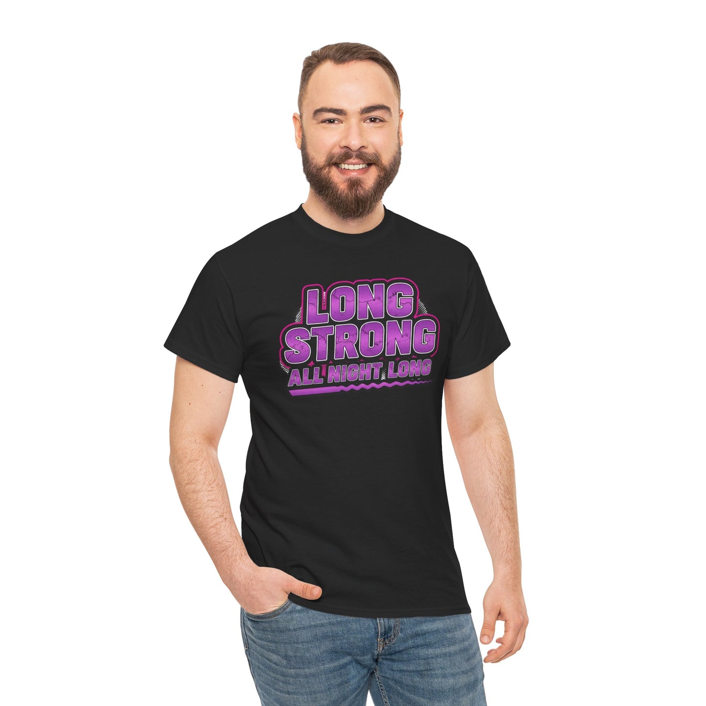Unisex - Long Strong All Night Long T-Shirt