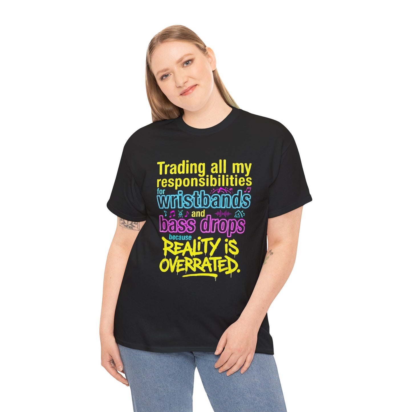 Reality Is Overrated graphic T-Shirt - Funny EDM Rave Shirt- Bass Head - Festival Gear- Dubstep Lover Gift - Neon Concert Party Tee