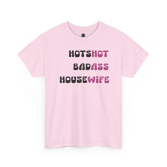 Badass Housewife T-Shirt