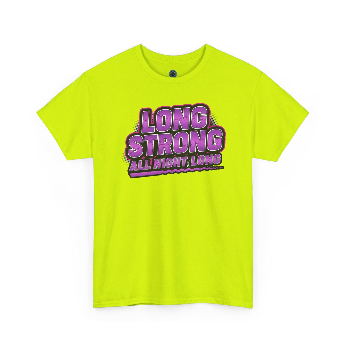 Unisex - Long Strong All Night Long T-Shirt