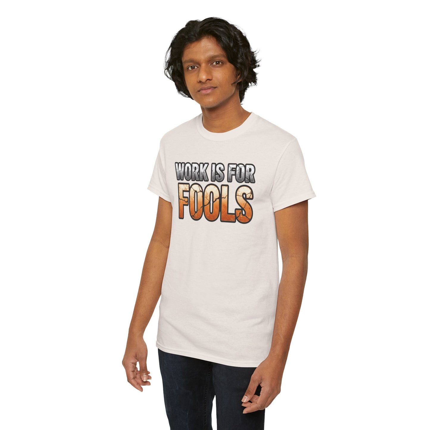 Work is for Fools Unisex T-Shirt