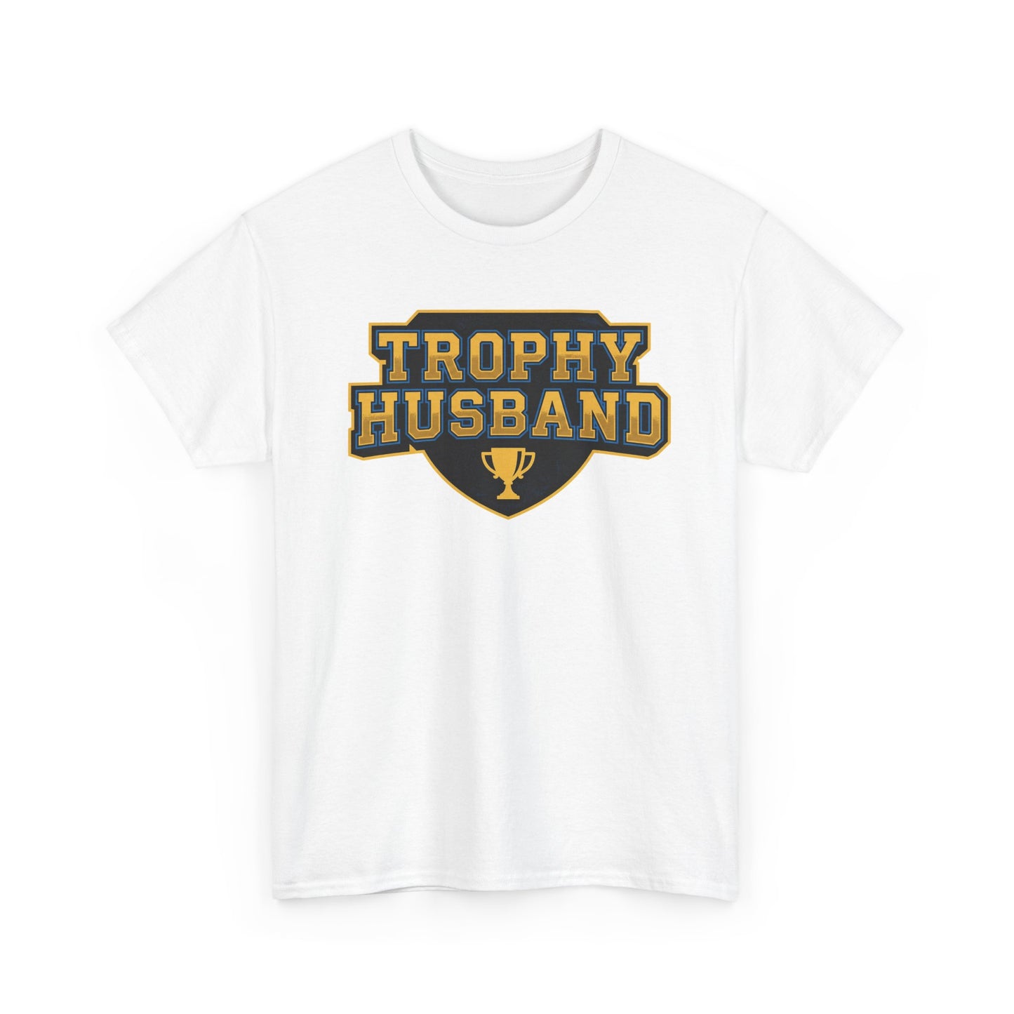 Trophy Husband Shirt - Funny Anniversary Gift For Him - Mens Graphic Tee - Novelty Gag Present - Gift For Hubby