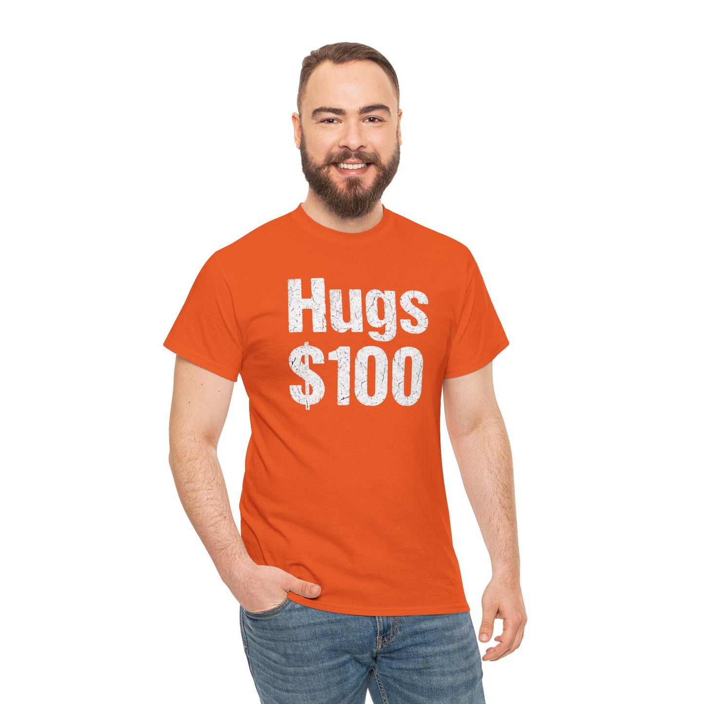 Hugs 100 Dollars - Funny Sarcastic Shirt - Novelty Hugs Tee - Expensive Hugs Gift - Humorous Graphic Top