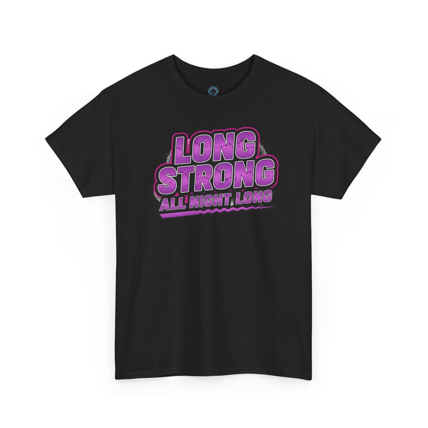 Unisex - Long Strong All Night Long T-Shirt