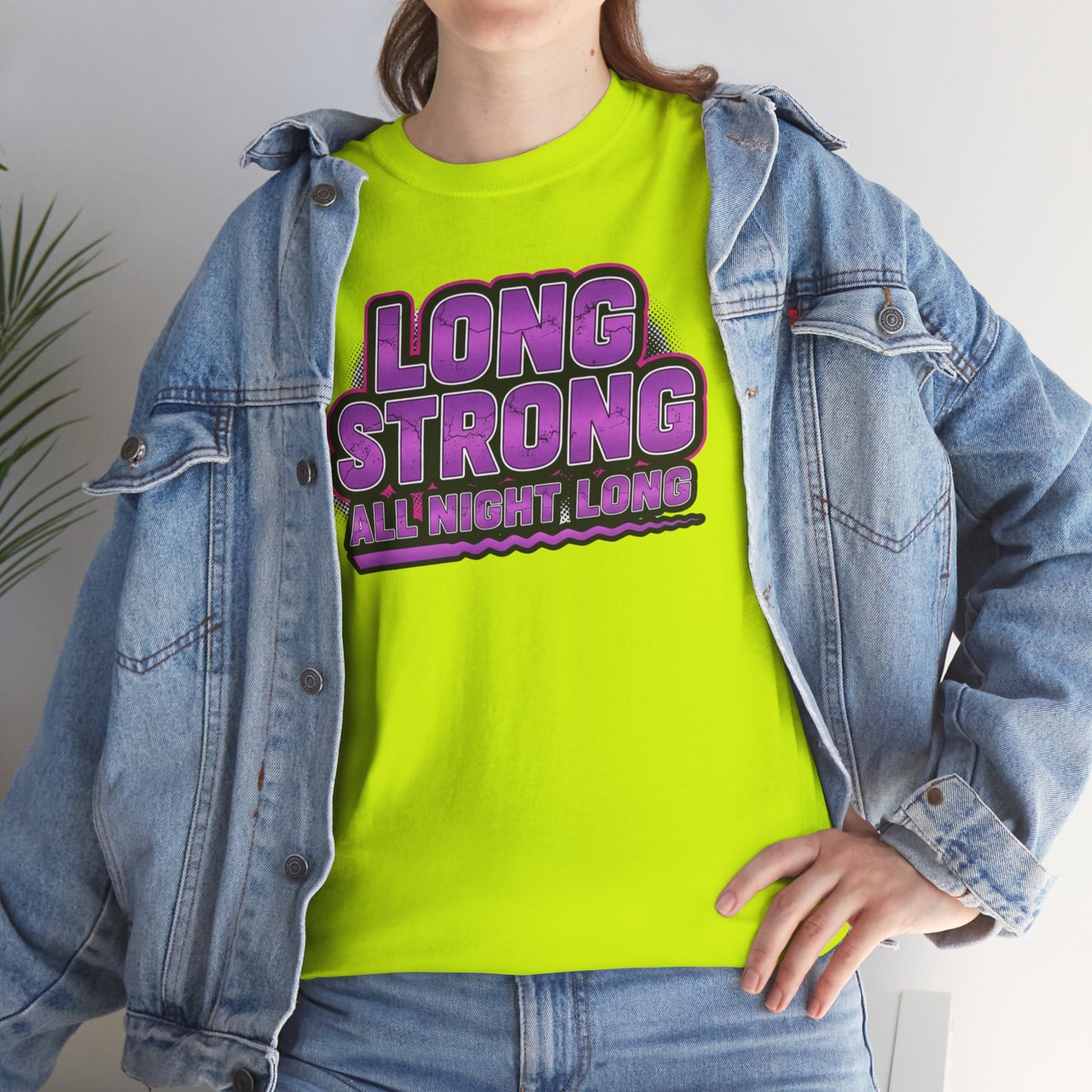 Unisex - Long Strong All Night Long T-Shirt