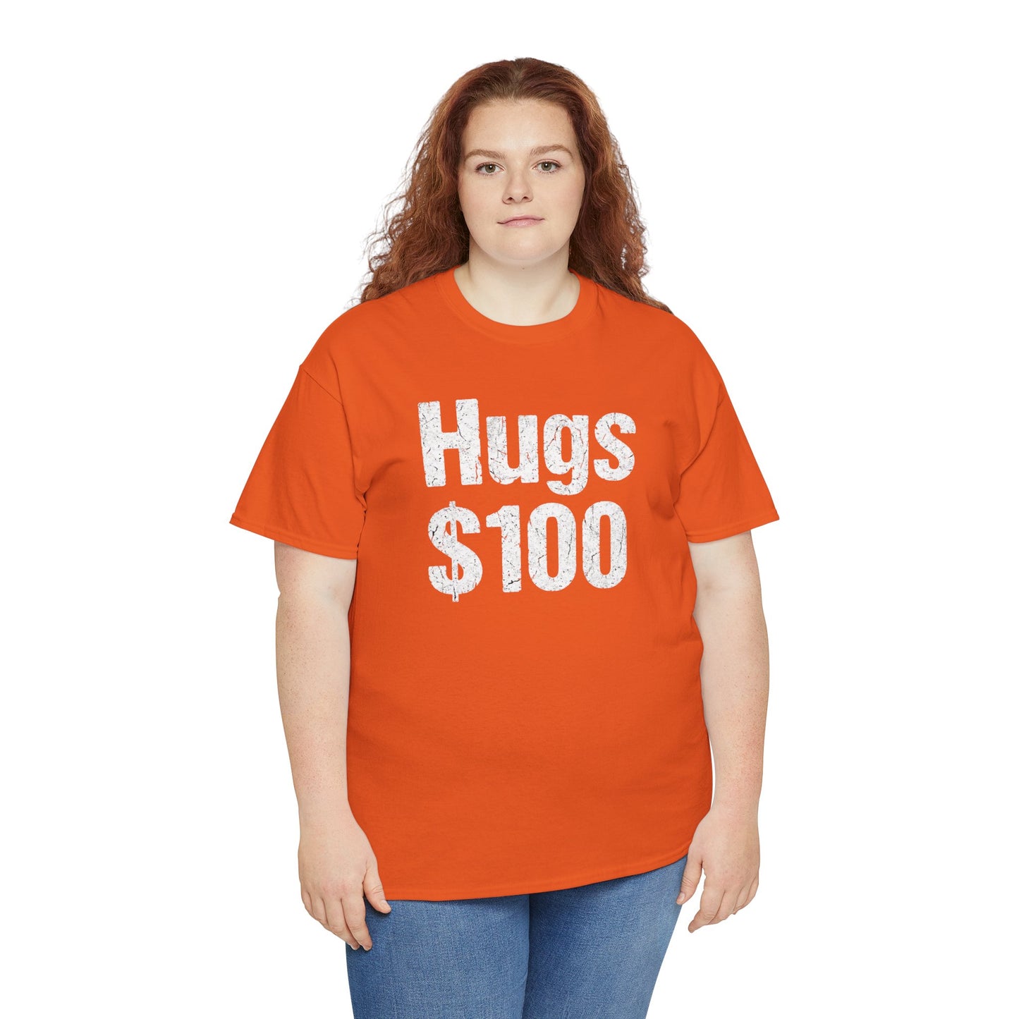 Hugs 100 Dollars - Funny Sarcastic Shirt - Novelty Hugs Tee - Expensive Hugs Gift - Humorous Graphic Top